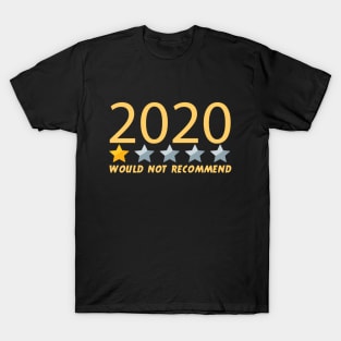 Would Not Recommend 2020 One Star Review T-Shirt